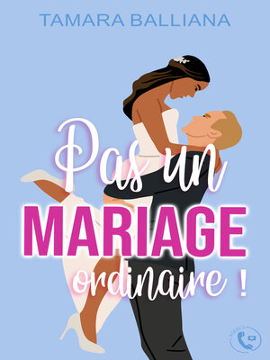 cover image of Pas un mariage ordinaire !
